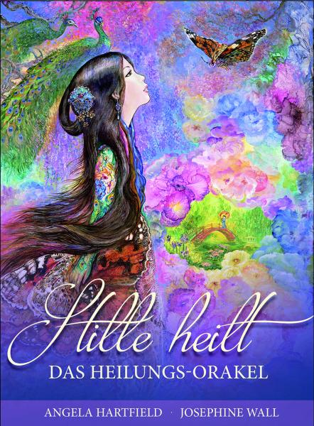 Stille heilt - Das Heilungsorakel von Josephine Wall & A. Hartfield